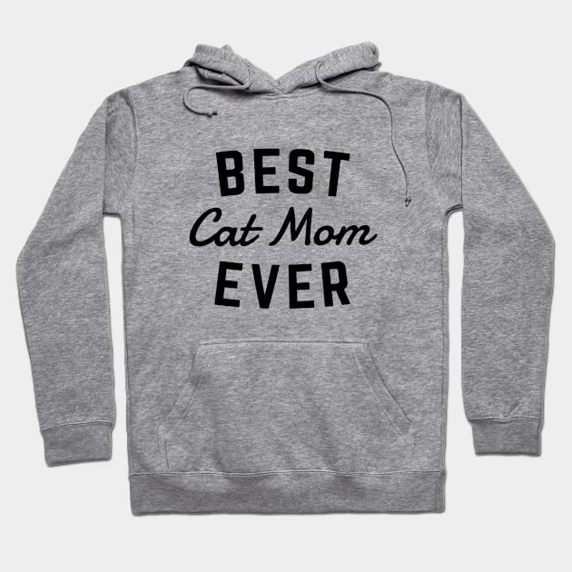 Best Cat Mom Ever Hoodie by Me And The Moon